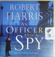 An Officer and a Spy written by Robert Harris performed by David Rintoul on CD (Unabridged)